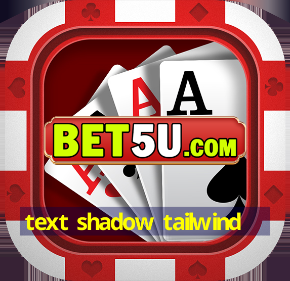 text shadow tailwind